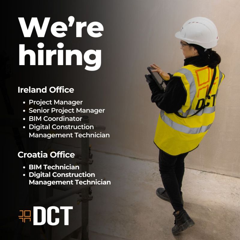 hiring for Project Managers, BIM Technicians, and More at DCT Offices in Ireland & Croatia